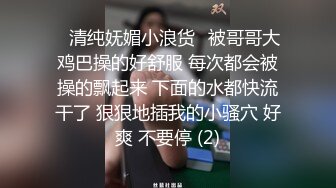 沐浴严选吊带小背心御姐 出门没买到丝袜回房间开操 镜头前深喉口交