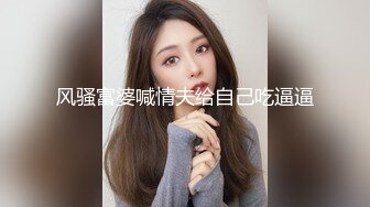 商场女卫生间不停变换坑位偸拍 镜头快要怂到菊花上了 真他娘的刺激