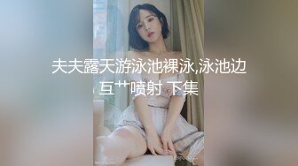 【新片速遞】 媳妇：我不会戴避孕套，我下面干的 ❤️❤️老公：来 我教你，看到没，往下滚就行了，没事这有油。淫声响彻房间，骚啊！