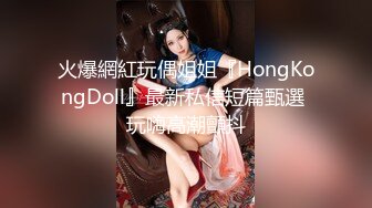 葫芦影业HLW-009 新晋女优入职记-双子