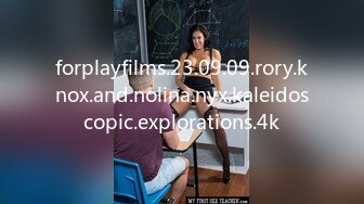 forplayfilms.23.09.09.rory.knox.and.nolina.nyx.kaleidoscopic.explorations.4k