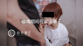 【极品泄密】长发女友洗完澡在床上被男友多姿势暴操，呻吟声听起来很享受