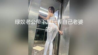  极品王炸约炮实拍大屌战神Azx开发肛交170舞蹈系纤细女友终极版 多姿势女主超耐操