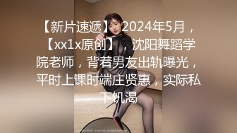  九头身极品反差人前女神人后母狗『佳多饱』最全107部合集❤️户外勾引老农狂吃鸡巴内射129部合集