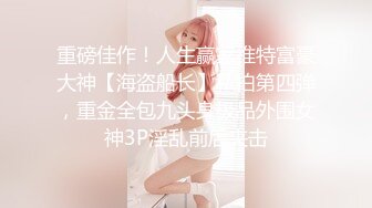 正宗女神~超纯~超漂亮【性感小少妇】扣穴自慰~各种姿势插B高潮【23V】 (23)