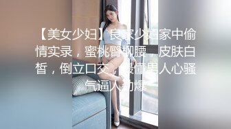 自拍流出大学生情侣摸索着干1女生性经验不多但是一操很有感觉